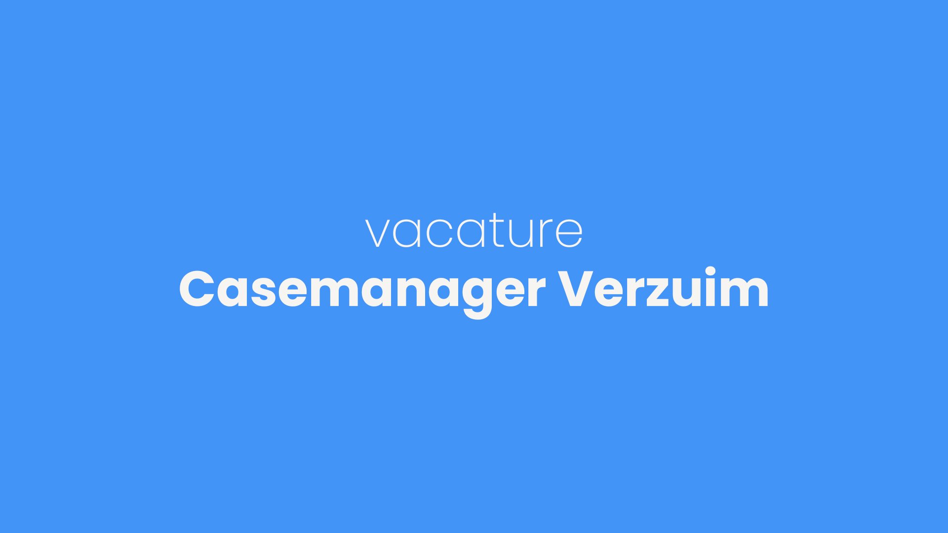 250114-BIO-THUMBNAIL-VACATURE-CASEMANAGER VERZUIM kopie